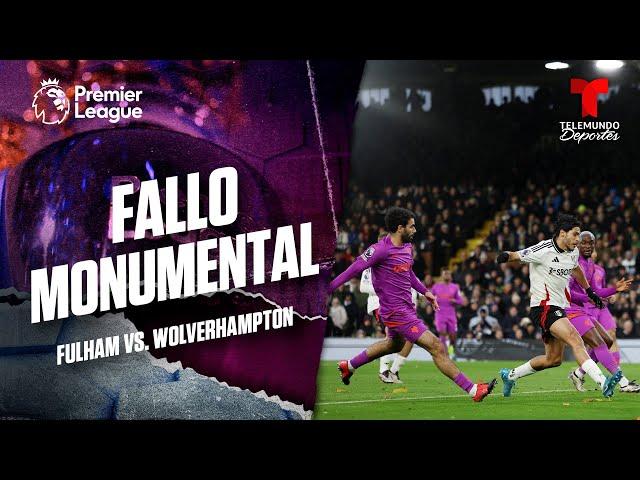 Raúl Jiménez falla terriblemente con el marco abierto | Premier League | Telemundo Deportes