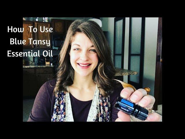 How To Use Blue Tansy Essential Oil