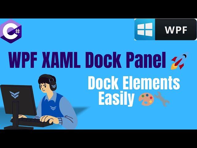 WPF XAML: Dock Panel Basics for Dynamic Layouts 