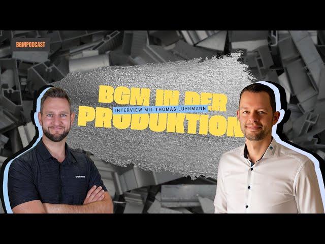 BGM in der Prodkution | Interview mit Thomas Lührmann | Betriebliches Gesundheitsmanagement