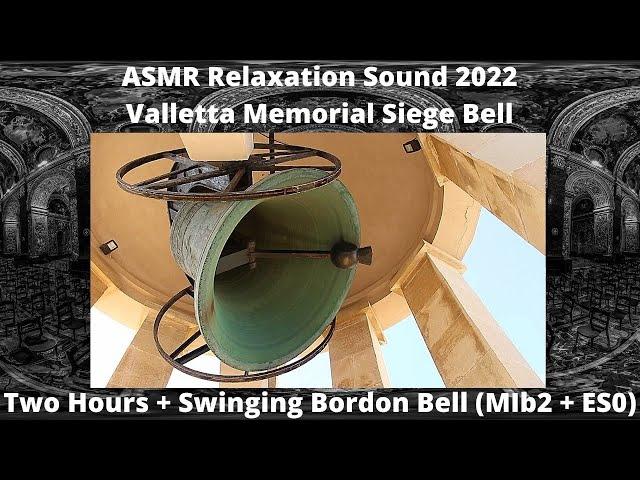 ASMR Relaxation Sound 2022 - Valletta Memorial Siege Bell - (MIb2 - 1992 Bell ) 2 Hrs+ Bell-Ringing