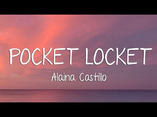 Alaina Castillo - Pocket Locket (Lyrics)