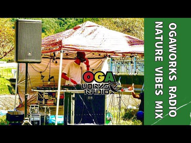 ONE DROP  REGGAE   Mix RADIO STYLE !! オガラジ OGAWORKS RADIO NATURE VIBES MIX  30th 2024