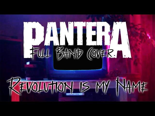 Pantera  -  Revolution Is My Name (Full Band Cover)