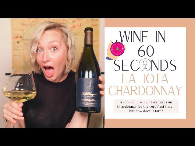 Wine in 60 Seconds:  La Jota Chardonnay