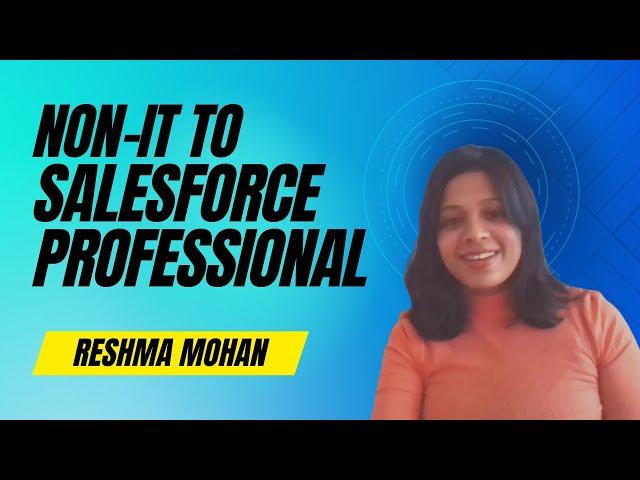 From Non IT Person to Salesforce Developer in Just 3 Months | Salesforce