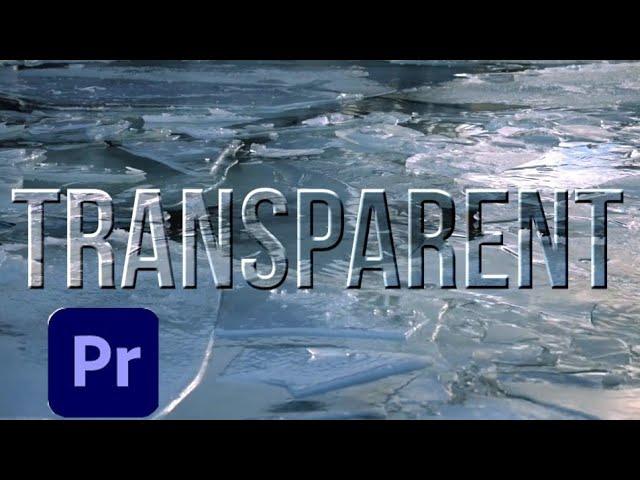 Premiere Pro Tutorial -Create Transparent Glass Text Effect