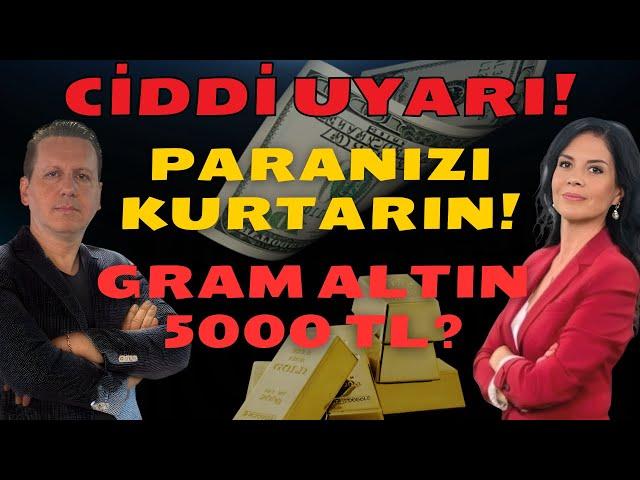 CİDDİ UYARI! PARANIZI KURTARIN! GRAM ALTIN 5000 TL!