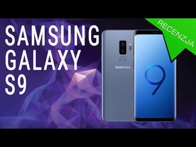 Samsung Galaxy S9 - Recenzja / Test / Opinie / Review