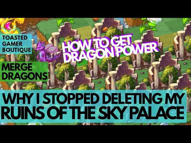 Why I Stopped Deleting The Ruins Of The Sky Palace Wonder In Merge Dragons • How To Get Dragon Power