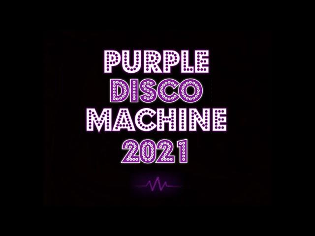 Purple Disco Machine 2021  Best Tracks and Remixes #2  