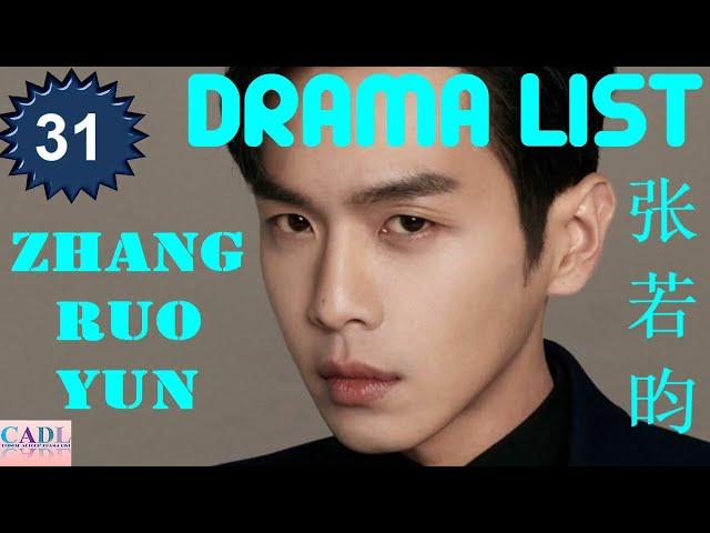 张若昀 Zhang Ruo Yun | Drama List | Zhang Ruoyun 's all 31 dramas | CADL