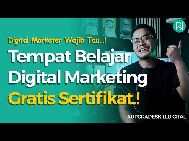 10 Tempat Belajar Digital Marketing Gratis & Bersertifikat Terbaru | Digital Marketer Wajib Tau!