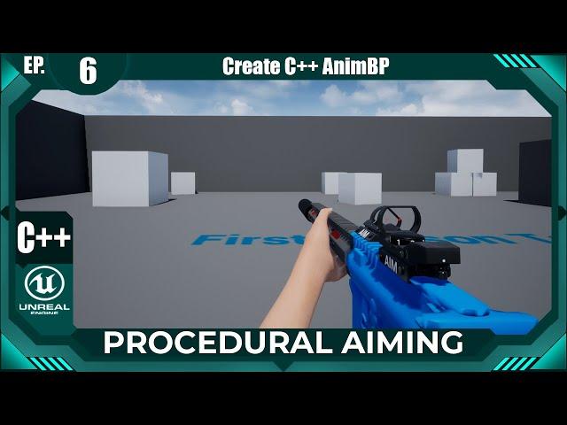 Unreal Engine C++ Procedural Aiming #6: "Create C++ AnimBP"