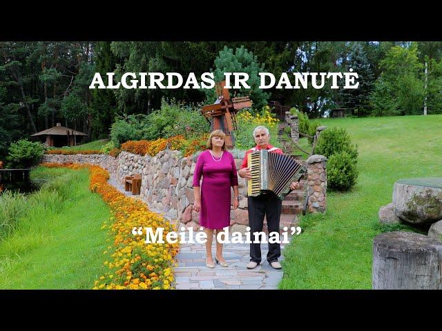 Algirdas ir Danutė  "MEILĖ DAINAI''  24 08 19