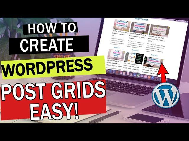 How to Display WordPress Posts in a Grid Layout Easily! [WordPress Post Grids Tutorial]