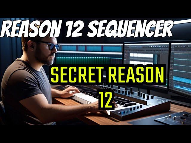 Unlock the Secrets of Reason 12 Sequencer for Perfect Music Production