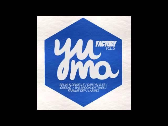 Bruni & Danielle - Just Do It (Original Mix) YUMAFA05