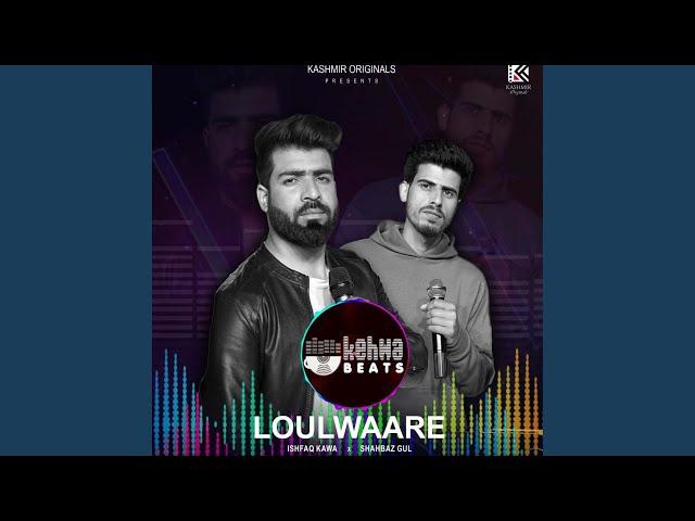 LOULWAARE (feat. SHAHBAZ GUL)