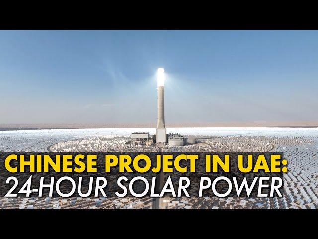 Built by China, world’s largest solar power plant put into use in UAE desert - BRI Project Tour