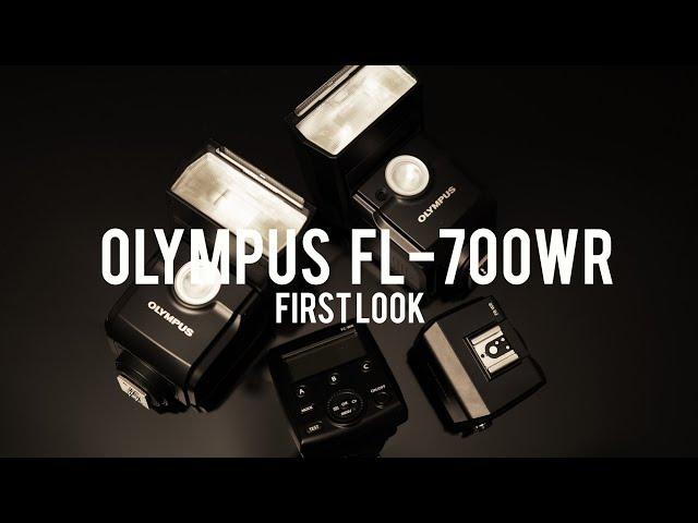 First Impressions Olympus FL-700WR | All New Wireless Flash System