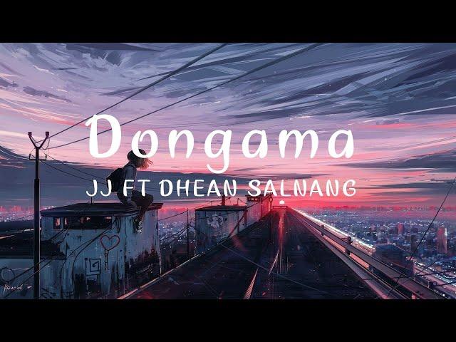 Dongama-JJ ft Dhean Salnang official lyrics video