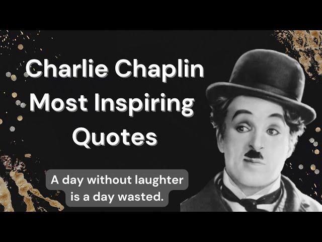 Charlie Chaplin Motivational Quotes on Life in English | Top Charlie Chaplin Quotes | Burning Desire