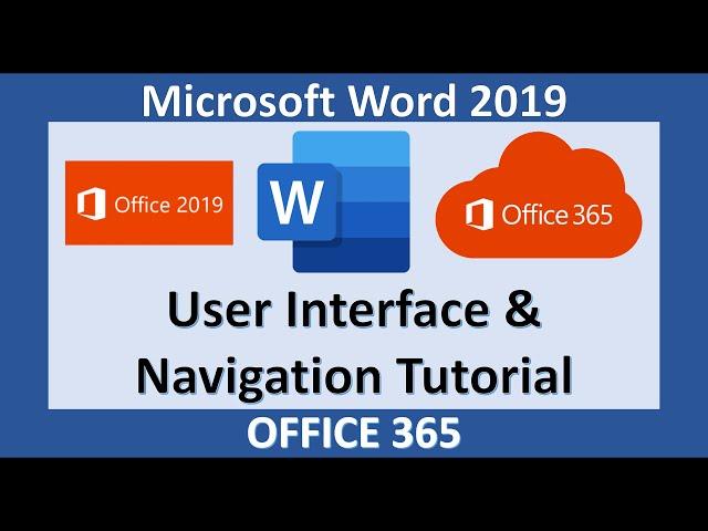 Word 2019 - Work Within the Word User Interface - Microsoft Office 365