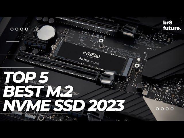 Best M.2 NVMe SSD 2023: Our Top 5 Picks for Speed and Durability