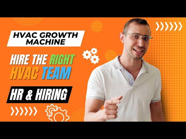 HVAC Business HR: Hiring Mastery – How to Assemble the Perfect Team for Your HVAC Success!