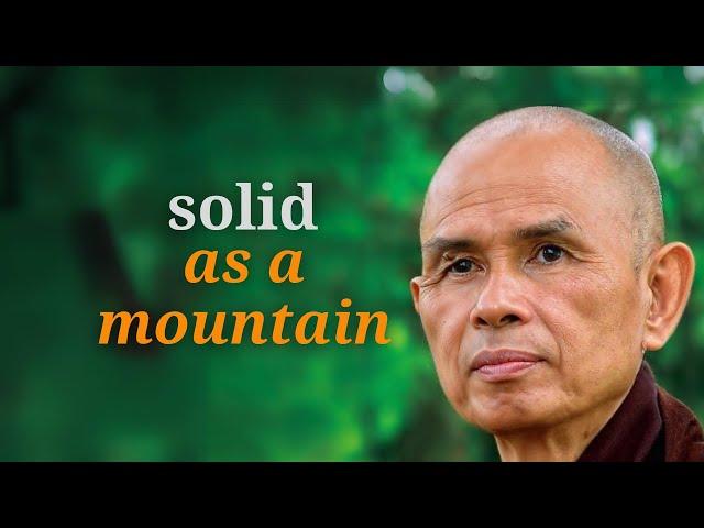 Sit, Solid as A Mountain | Teachings by Zen Master Thich Nhat Hanh | #mindfulness