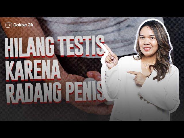 Dokter 24 - Radang P*nis Bikin Ngac*ng Terus, Harus Operasi???