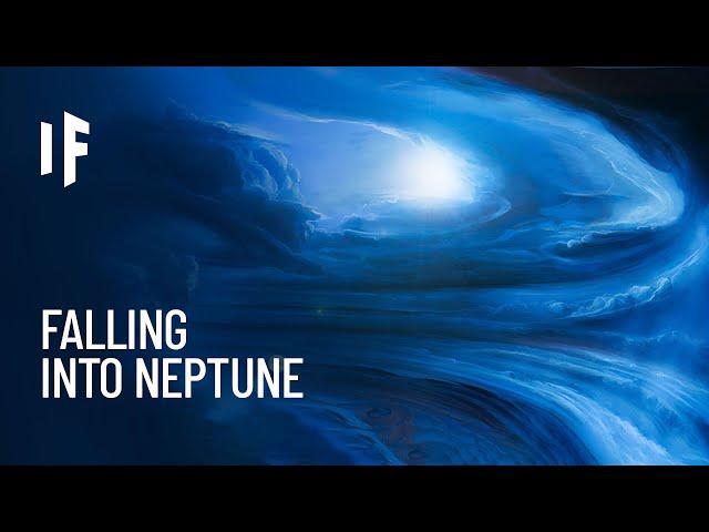 What If You Fell Into Neptune?