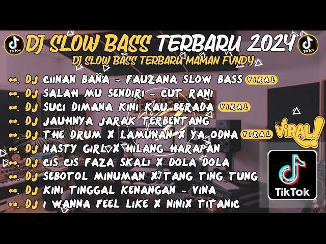 DJ SLOW BASS TERBARU 2024DJ CIINAN BANA - FAUZANASALAH MU SENDIRI CUT -  RANI  VIRAL TIKTOK