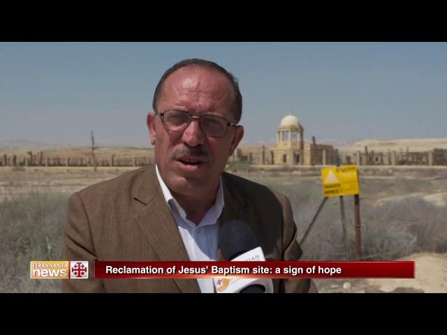 Reclamation of Jesus' Baptism site: a sign of hope