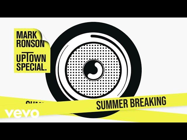 Mark Ronson - Summer Breaking (Official Audio) ft. Kevin Parker