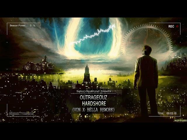 Outrageouz - Hardshore (Von X Bella Rework) [Free Release]