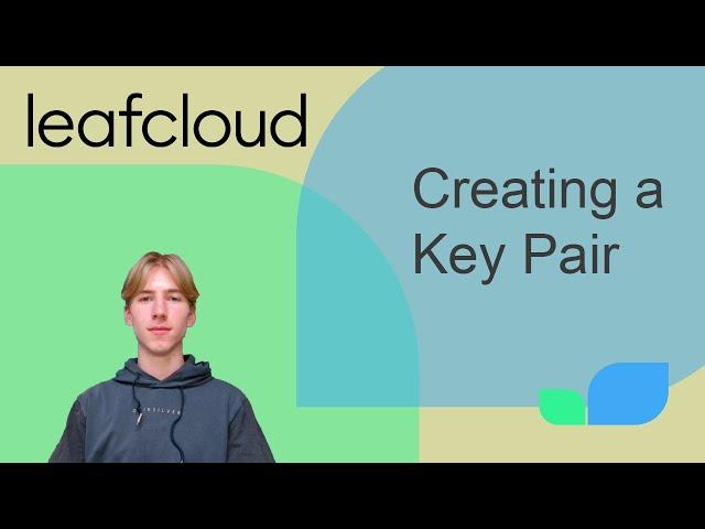 Creating a Key Pair - Leafcloud