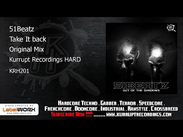 51Beatz - Take It back (Kurrupt Recordings HARD - KRH201)