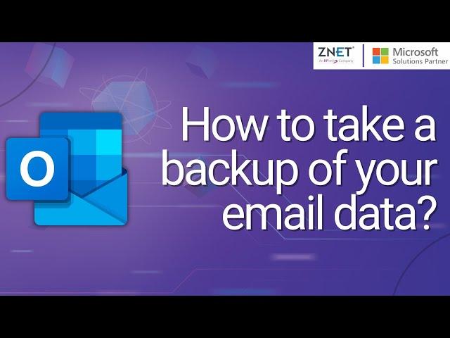 How to Take a Backup of your Emails in Outlook? | Microsoft Outlook Tutorial | Microsoft 365