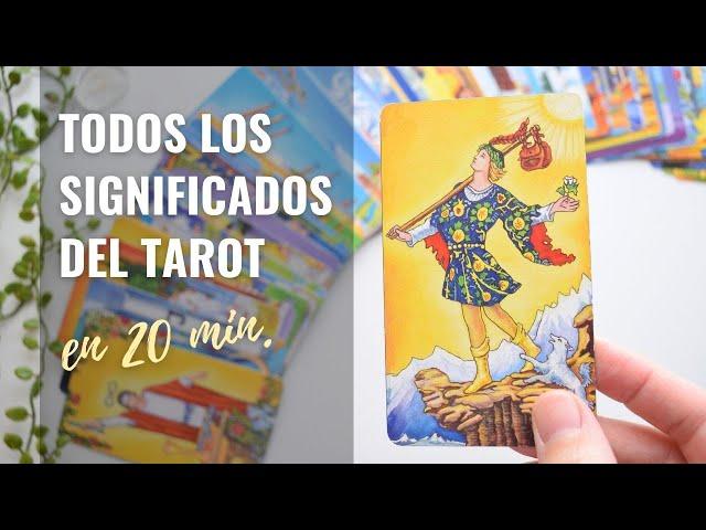 Todos los Significados de las Cartas del Tarot en 20 Minutos | Aprender Tarot