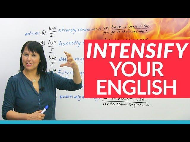 Advance your English with 7 INTENSIFIERS