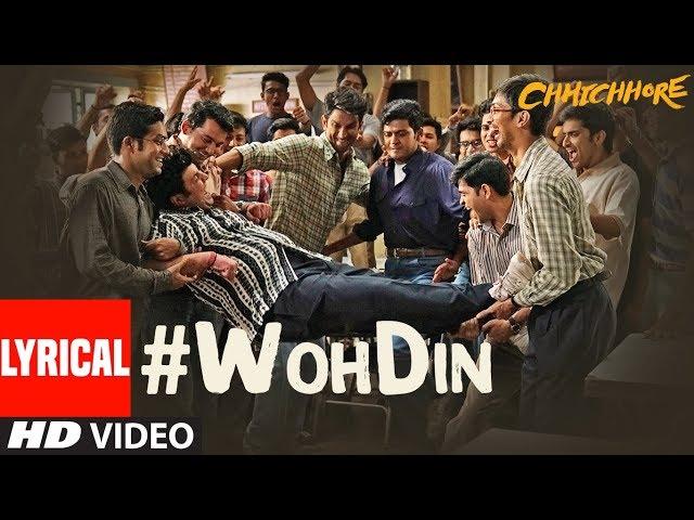 ARIJIT SINGH: Woh Din Lyrical | Chhichhore | Sushant, Shraddha | Pritam, Amitabh