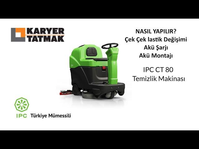 Karyer-Tatmak IPC CT80 Temizlik Makinası Bakım ve Akü Şarjı Nasıl yapılır?