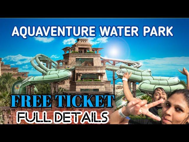 Atlantis Aquaventure Waterpark FREE Birthday pass../ DUBAI waterpark free ticket