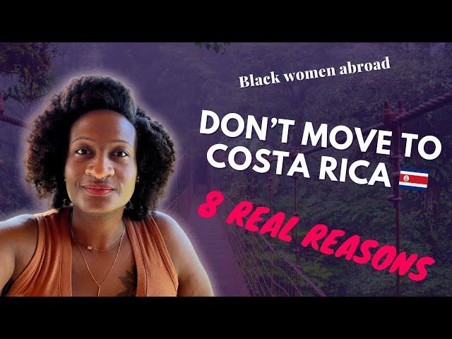 LIVE! Don't Move to Costa Rica Unless... | Black women abroad