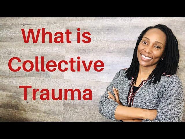 What is Collective Trauma?