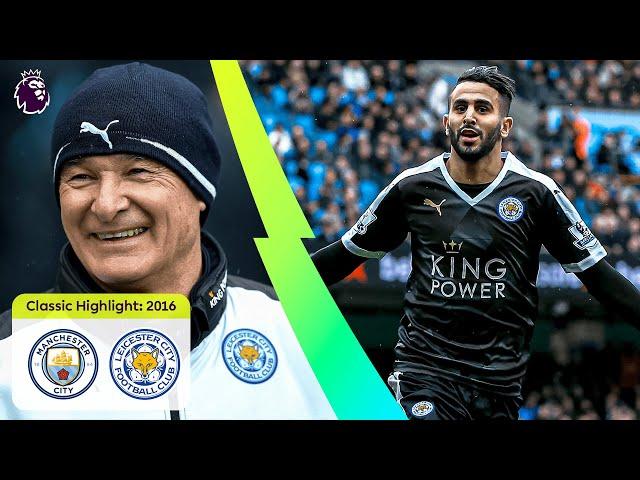 INCREDIBLE Riyad Mahrez Goal! | Man City 1-3 Leicester | Classic Premier League Highlights