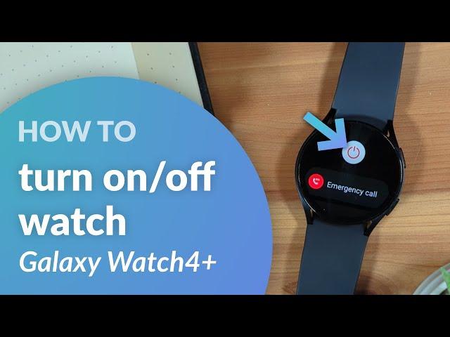 How to turn off/turn on (restart) Your Samsung Galaxy Watch 4/5/6/7