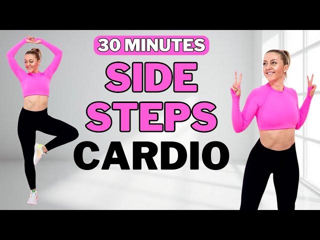 30 Min SIDE STEPS CARDIOLOW IMPACT CARDIO for WEIGHT LOSSKNEE FRIENDLYNO JUMPINGFULL BODY BURN